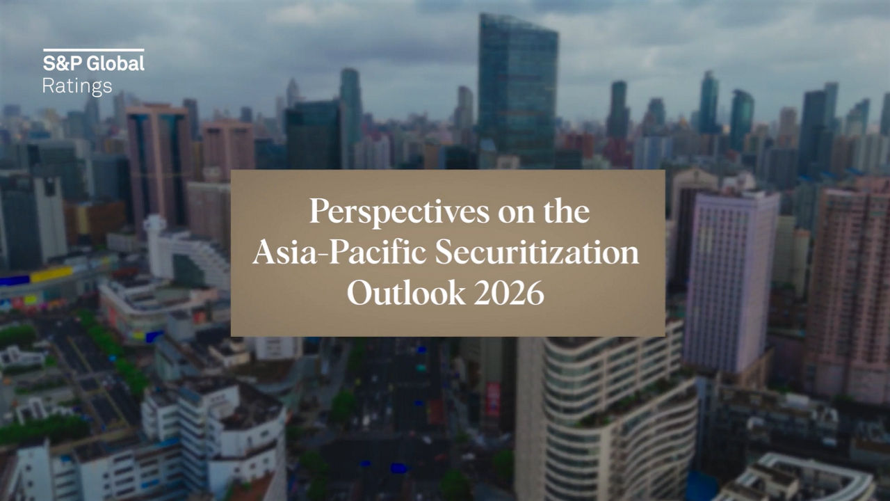 Perspectives on the Asia-Pacific Securitization Outlook 2026 | S&P Global